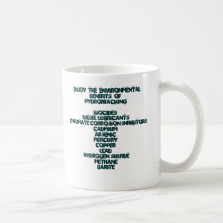 ENJOY  THE  POISONOUS BENEFITS  OFHYDROFRAC... COFFEE MUG