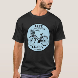 Enjoy The Ride Bicycle With Flowers Motivational T-Shirt