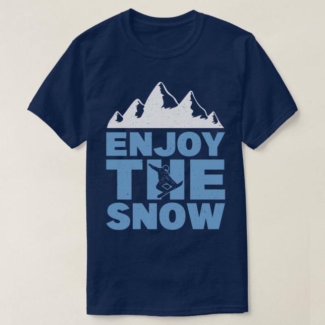 Enjoy The Snow Snowboarder T-Shirt (Design Front)