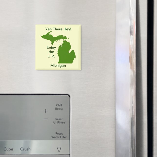 Enjoy the U.P. Michigan with Da Yoopers Magnet (In Situ (Fridge))