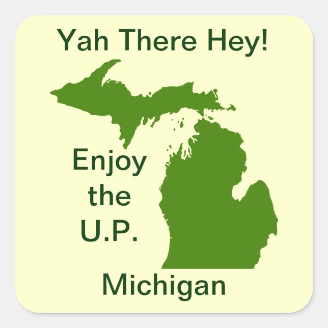 Enjoy the U.P. Michigan with Da Yoopers Square Sticker (Front)