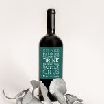 Enjoy This Bottle On Us | Funny Teacher Gift Wine Label<br><div class="desc">Do you fear that your little one has driven their teacher, babysitter or nanny to drink? Add some humor to your back to school, end of the year, teacher appreciation or holiday gifts with these funny wine labels. Festive hunter green labels feature the phrase "Our Child May Be the Reason...</div>