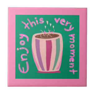 Enjoy this moment hot coffee cup quote ceramic tile