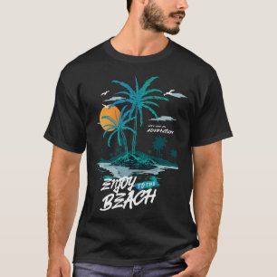 enjoy to the beachsummer gift idea T-Shirt
