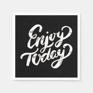 Enjoy Today - Enjoy Every Moment - Enjoy Life - En Napkin