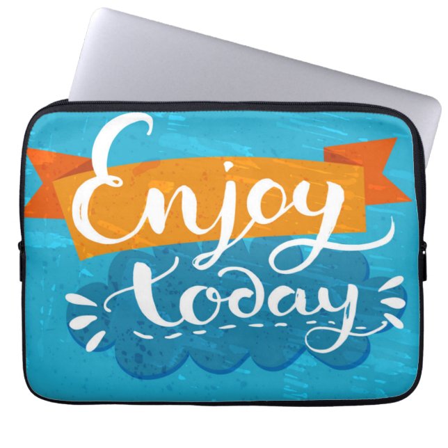 Enjoy Today Laptop Sleeve (Front)