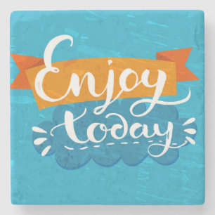 Enjoy Today Stone Coaster