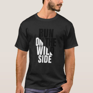 Enjoy Wear Cool Run On The Wild Quotes Graphic Des T-Shirt