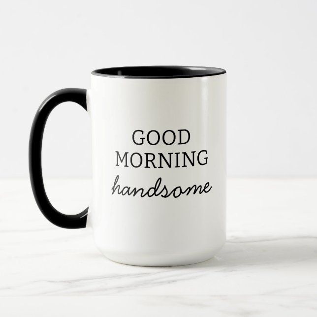 Enjoy Your Coffee Handsome Good Morning Mug, Mug (Left)