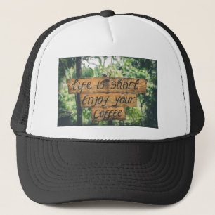 Enjoy Your Coffee Sign Quote Art Typographic Image Trucker Hat