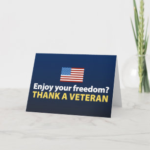 Enjoy Your Freedom? Thank a Veteran. Card