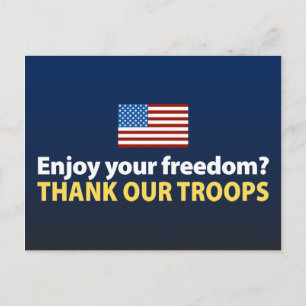 Enjoy Your Freedom? Thank Our Troops Postcard