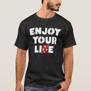 Enjoy Your Lie Graffiti Stencil Urban Street T-Shirt