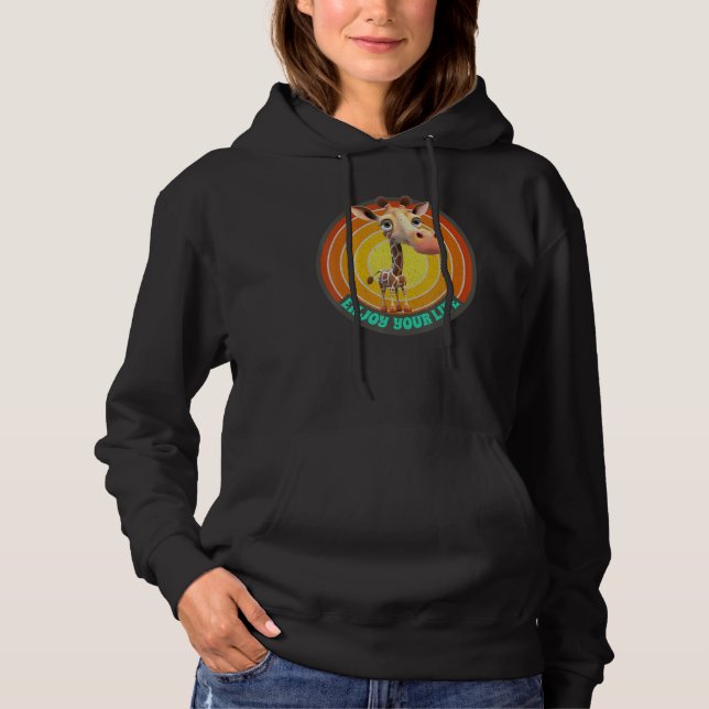 Enjoy Your Life Cute Giraffes Motivational Giraffe Hoodie (Front)