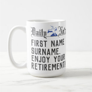 Enjoy Your Retirement -  Coffee Mug
