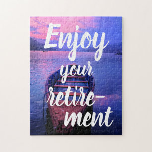 Enjoy Your Retirement Tranquil Lake Jigsaw Puzzle