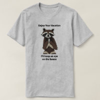 Enjoy Your Vacation Mischievous Racoon