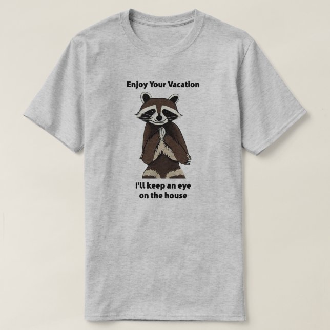 Enjoy Your Vacation Mischievous Racoon T-Shirt (Design Front)