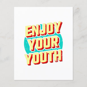 Enjoy your youth classic