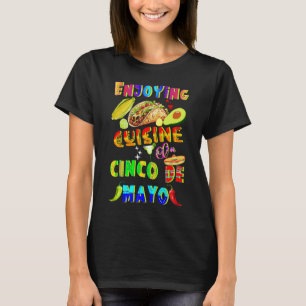 Enjoying Cuisine On Cinco de Mayo T-Shirt