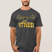 Enjoying Life And Fitness