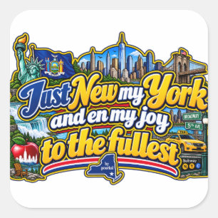 \Enjoying New York to the fullest Square Sticker