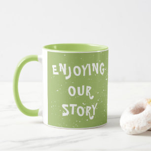Enjoying Our Story White dot Cute White Text Mug