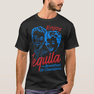 Enjoys Tequila The Breakfasts Of Champions T-Shirt