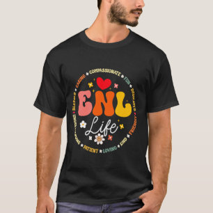 ENL Life Teacher Squad English New Language Squad T-Shirt