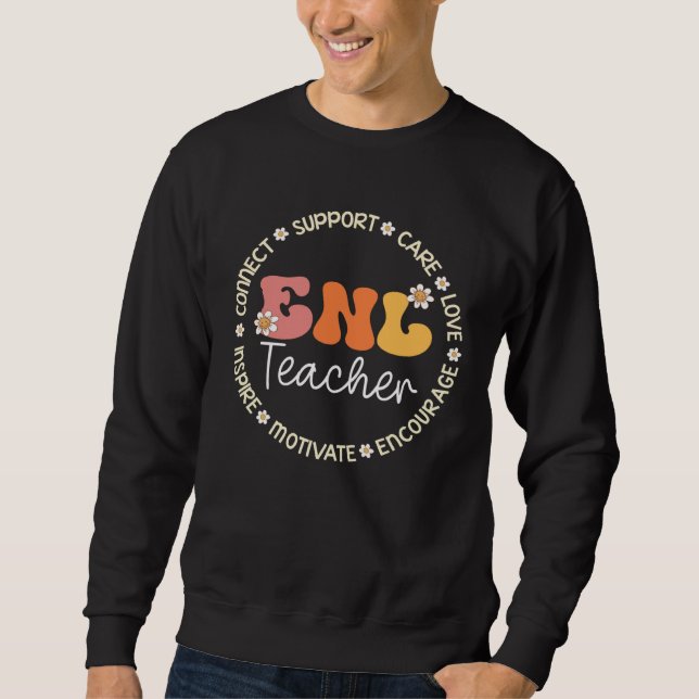ENL Teacher Appreciation Week Back to School  1 Sweatshirt (Front)