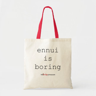 ennui is boring - tote bag