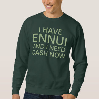 ennui sweatshirt