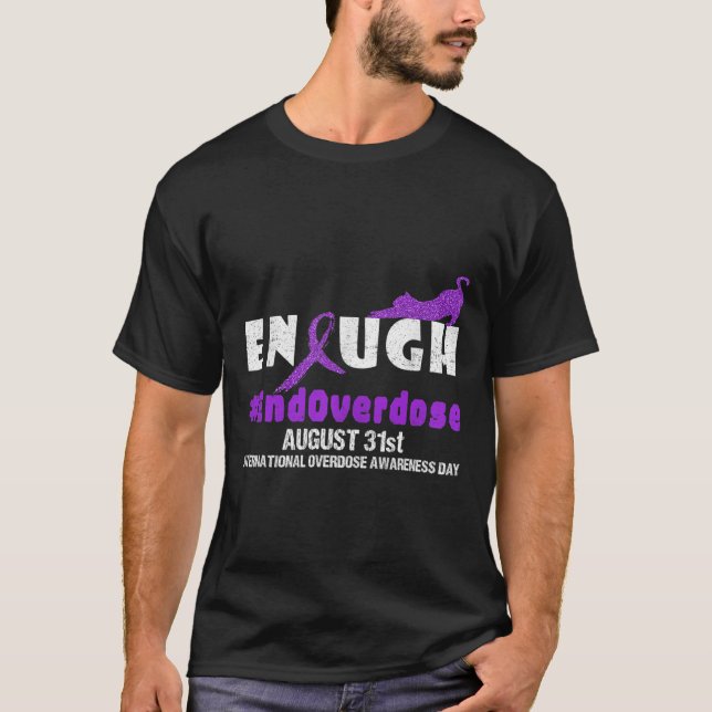 Enough August 31st International Overdose Awarenes T-Shirt (Front)