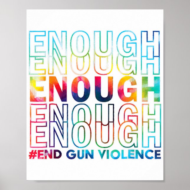 Enough End Gun Violence Awareness Day Wear Orange  Poster (Front)