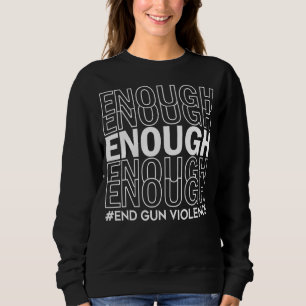 Enough End Gun Violence Enough Gun Control Orange Sweatshirt
