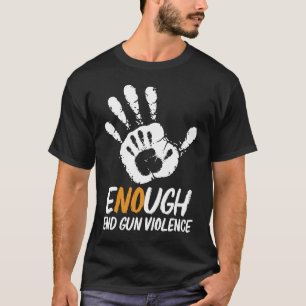 Enough End Gun Violence No Gun Anti Violence No Gu T-Shirt