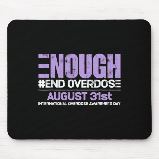 Enough End Overdose International Awareness Day  Mouse Pad (Front)