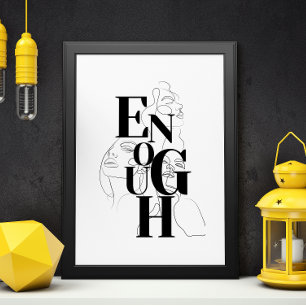 ENOUGH Graphic Black White Modern Typography Poster
