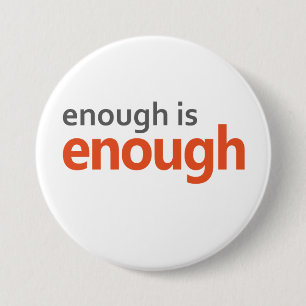 Enough is Enough gun control 7.5 Cm Round Badge