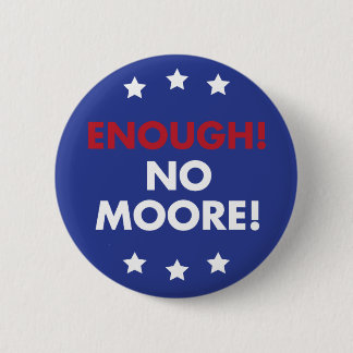 Enough! No Moore! Button Pin