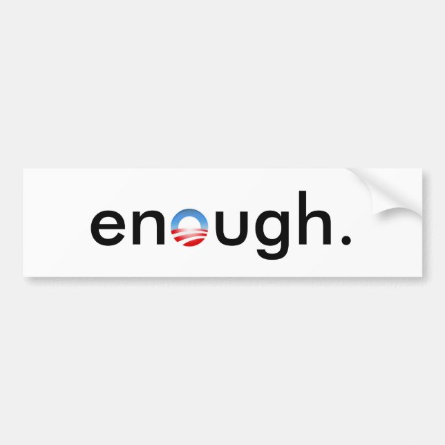 enough obama bumper sticker (Front)
