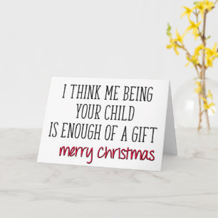 Enough Of A Gift, For Mum And Dad, Funny Christmas Card