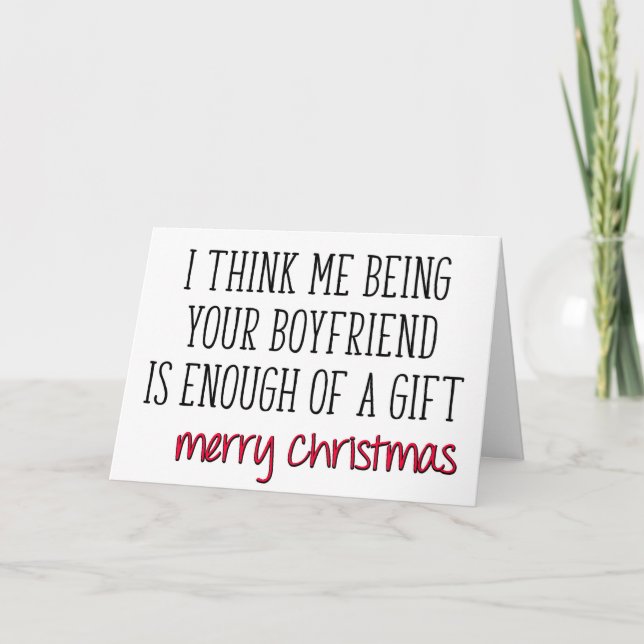 Enough Of A Gift, Funny Girlfriend Christmas Card (Front)