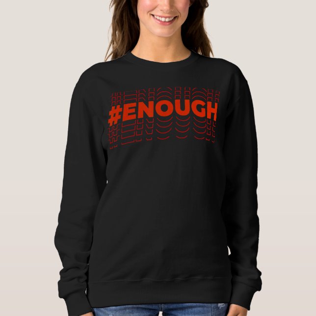 Enough Orange 1 Sweatshirt (Front)