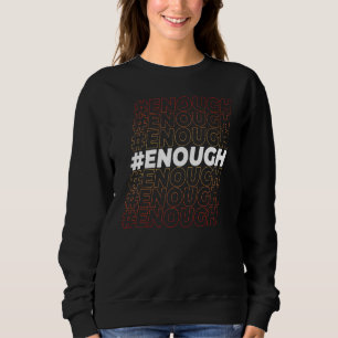 Enough Orange 2 Sweatshirt
