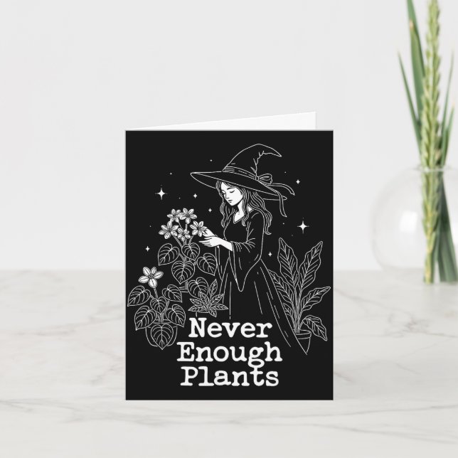 Enough plants _ botanical gardener halloween witch card (Front)