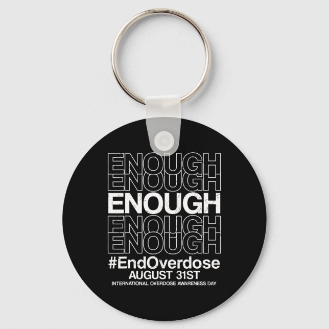 Enough Stop Overdose International Overdose Awaren Key Ring (Front)