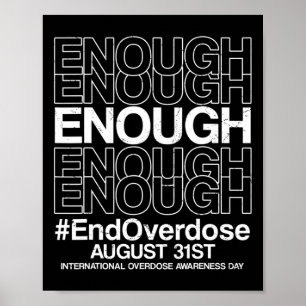 Enough Stop Overdose International Overdose Awaren Poster