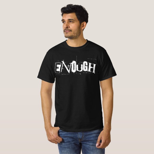 Enough  T-Shirt (Front Full)