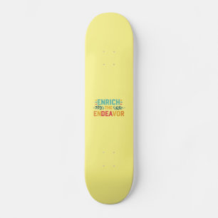 Enrich The Endeavour Skateboard